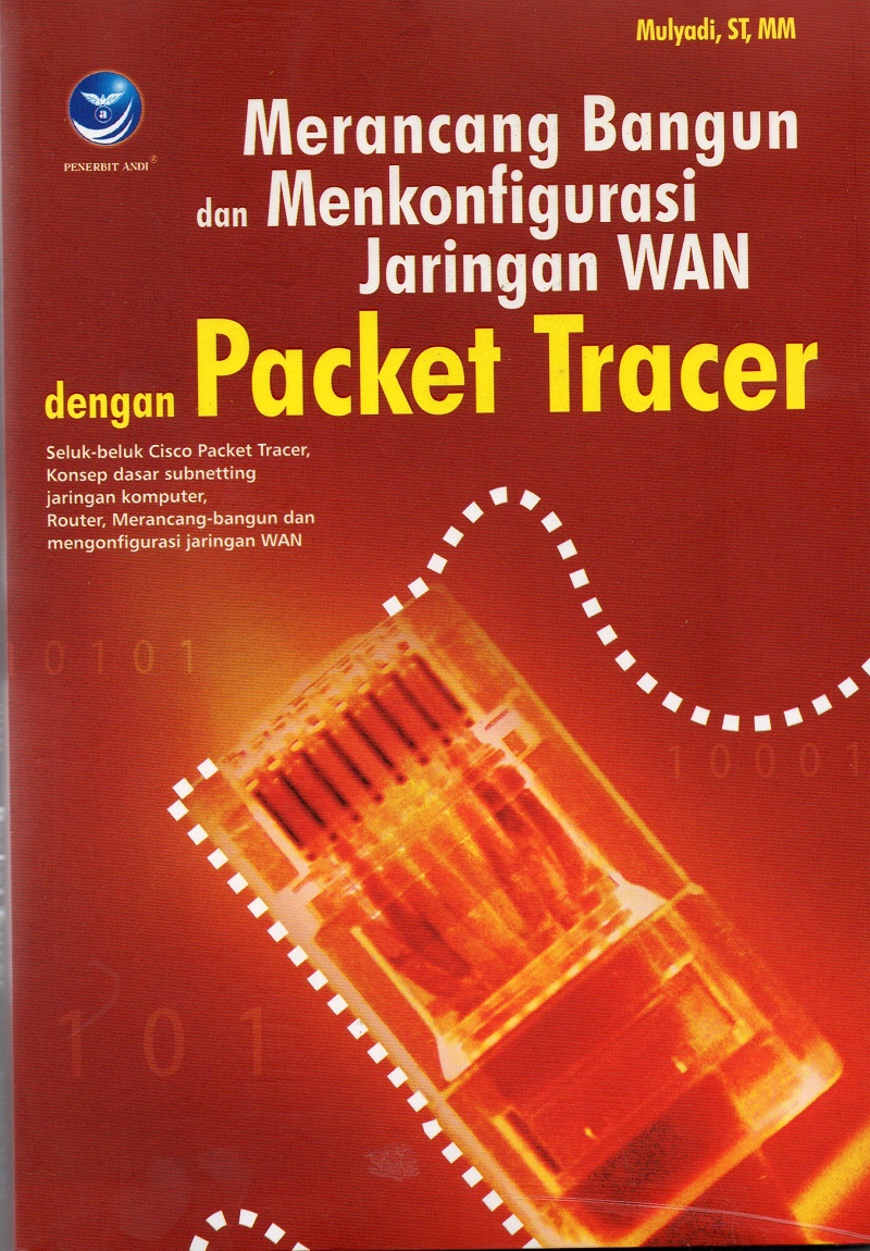 Merancang Bangun Dan Menkonfigurasi Jaringan WAN Dengan Packet Tracer