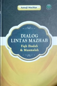 Dialog Lintas Mazhab: Fiqh Ibadah dan Muamalah