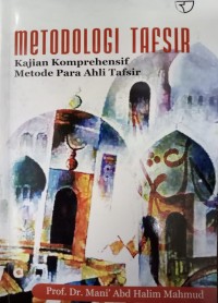 Metodologi Tafsir: kajian komprehensif metode para ahli tafsir