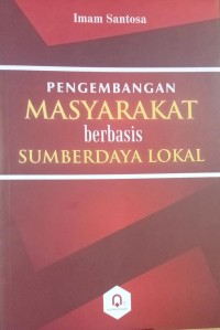 Pengembangan Masyarakat Berbasis Sumber Daya Lokal