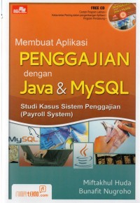 Membuat Aplikasi Penggajian Dengan Java & MySQL  Studi kasus Sistem Penggajian (Payroll System)