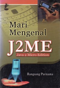 Mari Mengenal J2ME Java 2 Micro Edition