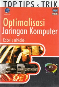 Top Tiks & Trik Optimalisasi Jaringan Komputer Kabel & Nirkabel