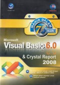 Mahir Dalam 7 Hari : Microsoft Visual Basic 6.0 + Crystal Report 2008