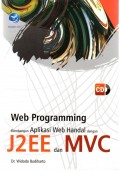 Web Programming : Membangun Aplikasi Web Handal Dengan J2EE Dan MVC