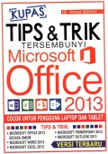 Kupas Tips & Trik Tersembunyi Microsoft Office 2013 : Cocok Untuk Laptop Dan Tablet