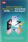 Aplikasi Penggajian Menggunakan Visual Basic, MySQL, Dan Data Report