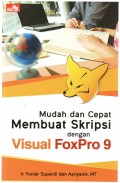 Mudah Dan Cepat Membuat Skripsi Dengan Visual FoxPro 9