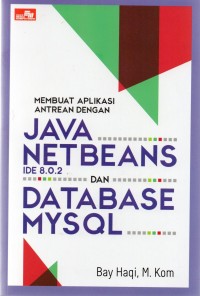 Membuat Aplikasi Antrean Dengan Java NetBeans Ide 8.0.2 & Data Base MYSQL