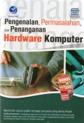 Pengenalan, Permasalahan, Dan Penanganan Hardware Komputer