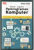 Dasar Logika Pemrograman Komputer : Panduan Berbasis Flowchart Menggunakan Flowgorithm