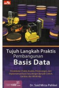 Tujuh Langkah Praktis Pembangunan Basis Data : Pendekatan Praktis Analisis, Peracangan, dan Impelmentasi Basis Data dengan Banyak Contoh, Gambar, dan Mindmap