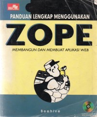 Panduan Lengkap Menggunakan ZOPE Membangun Dan Membuat Aplikasi WEB