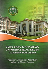 Buku Saku Mahasiswa : Pedoman Aturan dan Ketentuan Dalam Kehidupan Kampus