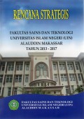 Rencana strategis Fakultas Sains Dan Teknologi Universitas Islam Negeri Alauddin Makassar Tahun 2013-2017